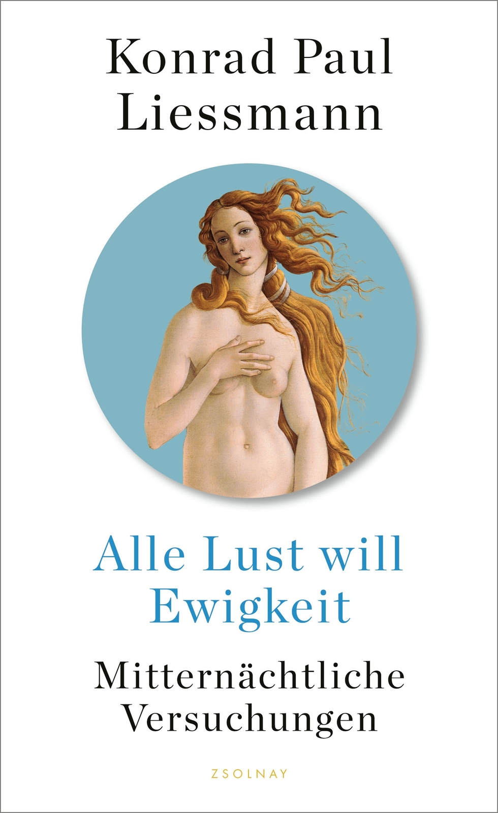 Thumbnail - Konrad Paul Liessmann / Alle Lust Will Ewigkeit