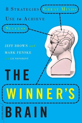 The Winner's Brain 8 Strategies Great Minds Use to Achieve Success Brown (u. a.)