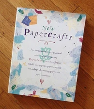 New Papercrafts: An Inspirational and Practical Guide to Contemporary Papercraf,