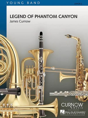 James Curnow | Legend of Phantom Canyon | Curnow Music Concert Band