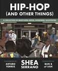 Hip-Hop (and Other Things) by Shea Serrano (English) Hardcover Book