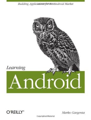 Learning Android,Marko Gargenta