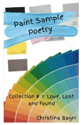 Paint Sample Poetry Collection #1 Love, Lost and Found -  NEW Christina Bagni 20