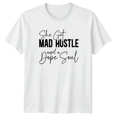 She Got Mad Hustle And Damen T-Shirt Empowerment Soul Motivational Mothers Day