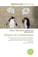 Frederic P. Miller (U. A.) | Histoire De La RhéTorique | Taschenbuch (2026)