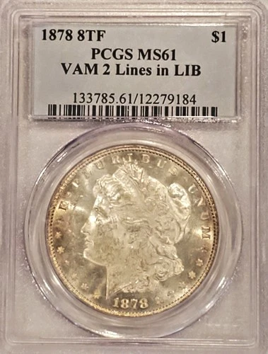 1878 8TF Morgan PCGS MS61 VAM 2 Lines in LIB - HARD2FIND AFFORDABLE NO PROBLEMS