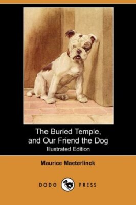 The Buried Temple, and Our Friend the Dog (Illustrated Edition) 
