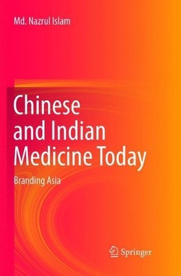 Chinese and Indian Medicine Today - 9789811350115