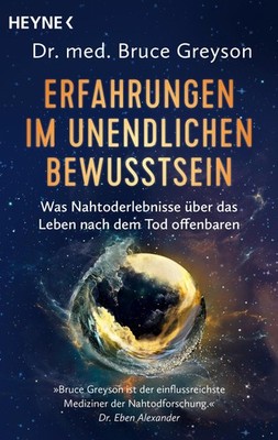 Erfahrungen im unendlichen Bewusstsein, Bruce Greyson