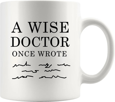a Wise Doctor Once Wrote Funny Doctor Gifts Dr Mom Dad Husband Wife Boyfriend Gi
