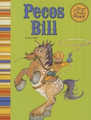 Eric Blair My First Classic Story Pecos Bill (Tascabile)