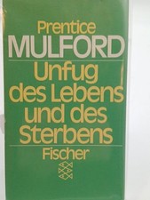 Unfug des Lebens und des Sterbens. Prentice Mulford. [Aus dem Engl. übertr. und