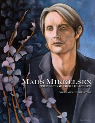 Mads Mikkelsen: The Art of Dori Hartley - Paperback NEW Hartley, Dori 05/11/2015