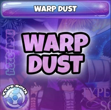✨ Roblox Type Soul- Warp Dust-Cheapest and Fastest (Extra Bonus) ✨