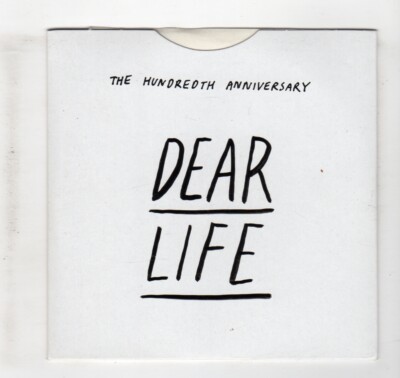 (IT295) The Hundredth Anniversary, Dear Life - DJ CD