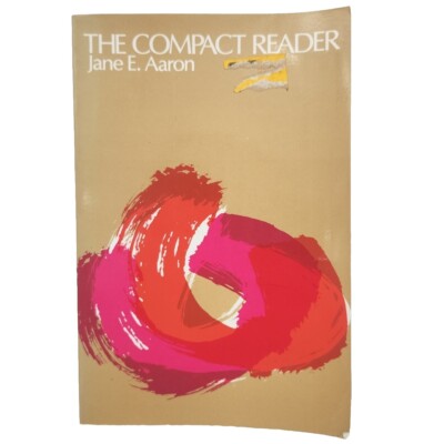 The Compact Reader by Jane E. Aaron 1st Edition 1984 Paperback Book