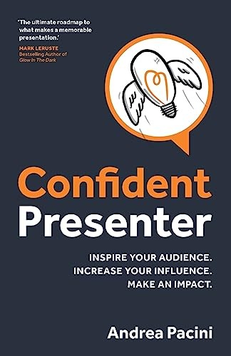 Confident Presenter: Inspire your audience. Increase your influence. Make an impact. - Image 2