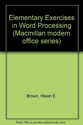 Elementary Exercises in Word Processing (Macmillan modern office