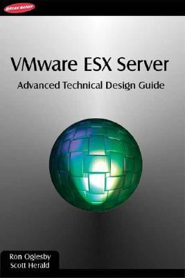 Advanced Technical Design Guide Ser.: VMware ESX Server : Advanced ...