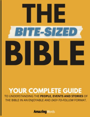 Die bissgroße Bibel: Ihr kompletter Leitfaden für eine einfache Bibel - Taschenbuch NEUE Wörter, A