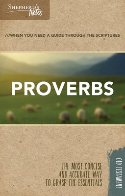 Shepherd's Notes: Proverbs .. NEW