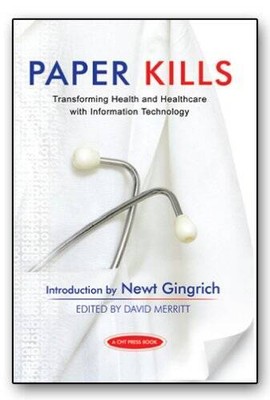 Paper Kills - Transforming Health and Healthcare with Informatio - VERY GOOD