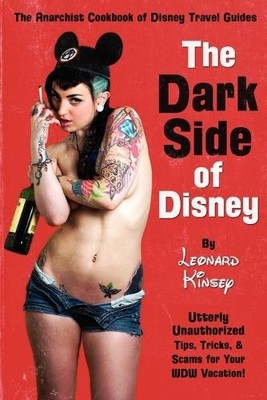 Leonard Kinsey The Dark Side of Disney (Paperback)