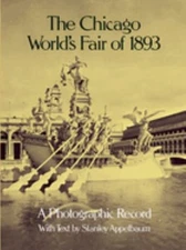 The Chicago World's Fair of 1893 : A Photographic Record Paperbac