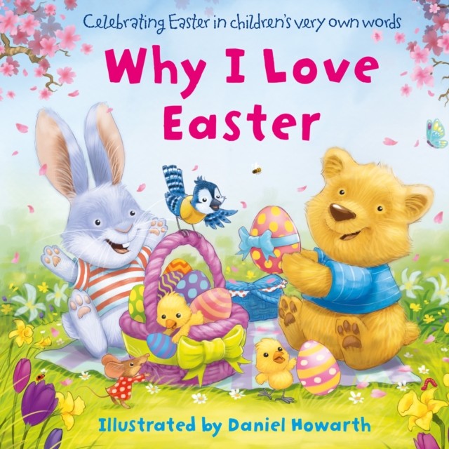 Why I Love Easter by Daniel Howarth (Board book)