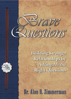 Brave questions: Building stronger ..., alan-r-zimmerma