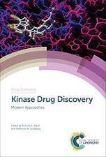 Kinase Drug Discovery: Modern Approaches (Drug Discovery Series, Volume 67) by