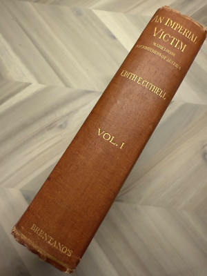 1912 An Imperial Victim:  Marie Louise Volume 1 Hardcover Brentano's