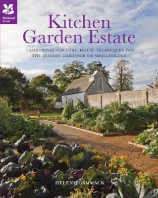 Kitchen Garden Estate: Traditional Country-House Techniques for 