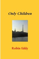 Only Children Robin Eddy Taschenbuch Kartoniert / Broschiert Englisch 2017