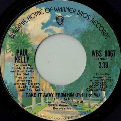 Paul Kelly (3) - Take It Away From Him (Put It On Me) / Try My Love, 7'', (Vinyl)