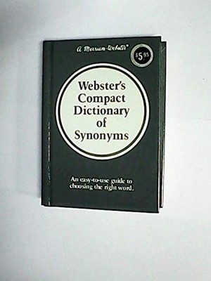Webster's Compact Dictionary of Synonyms by Merriam Webster, Good Book