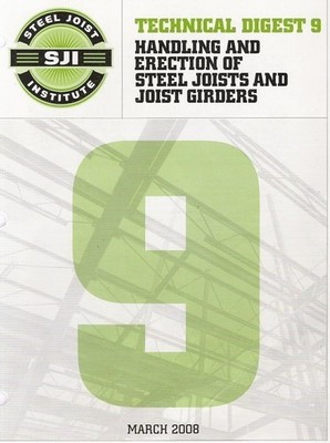 Technical Digest 9 Handling and Erection of Steel Joists and Joist Girders