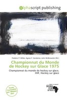 Frederic P. Miller (U. A.) | Championnat Du Monde De Hockey Sur Glace 1975