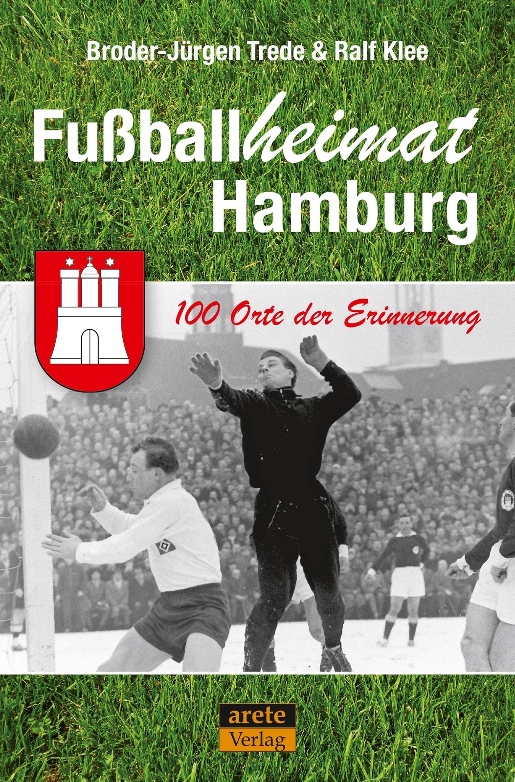 Thumbnail - Fußballheimat Hamburg 100 Orte Der Erinnerung. Ein Stadtreiseführer