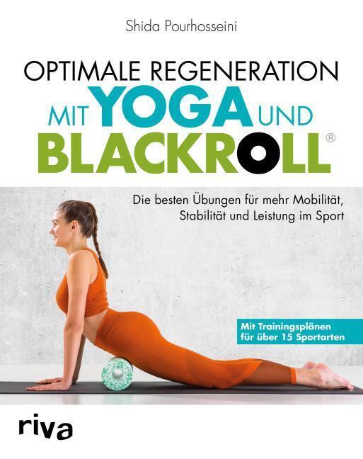 Optimale Regeneration Mit Yoga Und Blackroll® Shida Pourhosseini