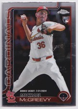 2025 TOPPS CHROME UPDATE ROOKIE MICHAEL MCGREEVY RC ST. LOUIS CARDINALS #USC36