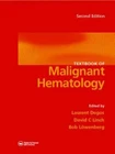 Textbook of Malignant Hematology, Laurent Degos,Bob Lo, New, Har