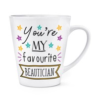 You're Mein Favorit Kosmetiker Stars 341Ml Latte Becher Tasse - Lustig