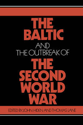 The Baltic and the Outbreak of the Second World War Hiden Lane Paperback