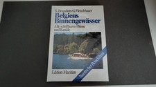 Belgiens Binnengewässer. Alle schiffbaren Flüsse und Kanäle, Brundiers