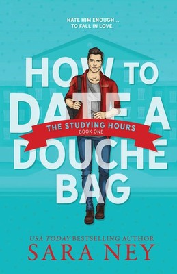 Sara Ney | How to Date a Douchebag | Taschenbuch | Englisch (2016)