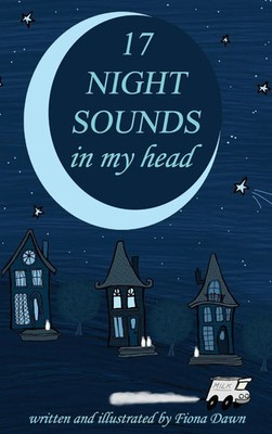 Fiona Dawn | 17 Night Sounds In My Head | Buch | Englisch (2021) | Fiona Dawn