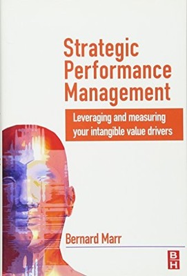 Strategic Performance Management: Leveraging and Measuring Your 