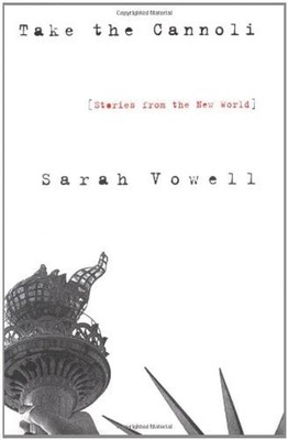 Take the Cannoli : Stories from the New World Hardcover Sarah Vow