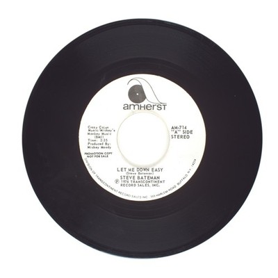 Steve Bateman - Let Me Down Easy; I'm Stronger Than You Think I Am - 45 RPM (VG)